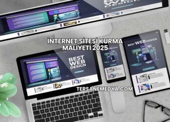 İnternet Sitesi Kurma Maliyeti 2025
