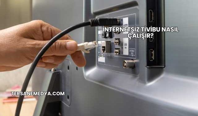 İnternetsiz Tivibu Nasıl Çalışır?
