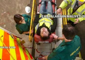 İş Kazalarının Maliyeti 2025