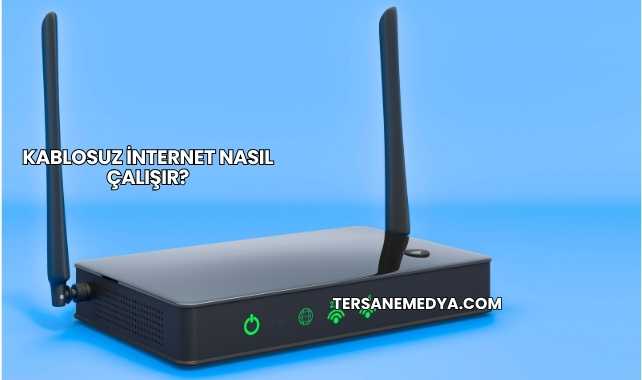Kablosuz İnternet Nasıl Çalışır?