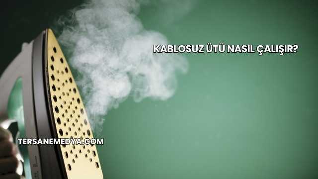 Kablosuz Ütü Nasıl Çalışır?