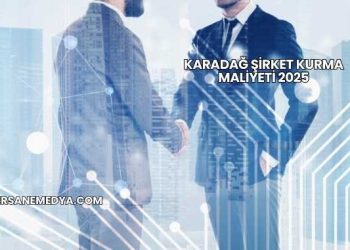 Karadağ Şirket Kurma Maliyeti 2025