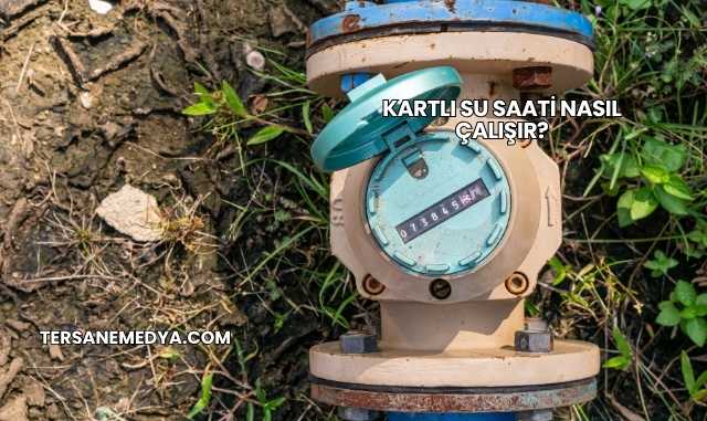 Kartlı Su Saati Nasıl Çalışır?