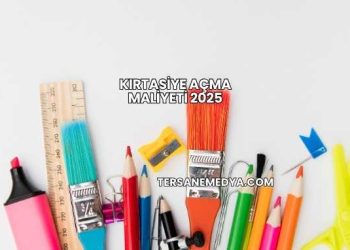 Kırtasiye Açma Maliyeti 2025