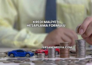 Kredi Maliyeti Hesaplama Formülü