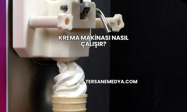 Krema Makinası Nasıl Çalışır?