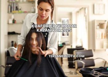 Kuaförler Ne Kadar Kazanıyor 2025