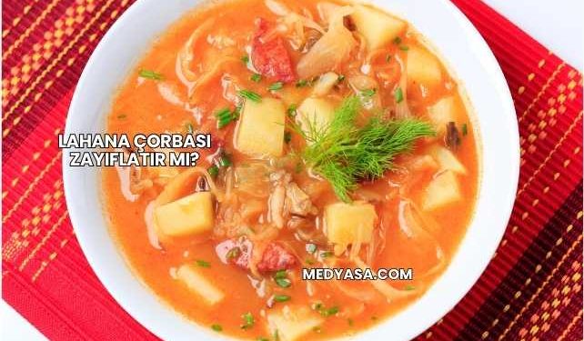 Lahana Çorbası Zayıflatır mı?