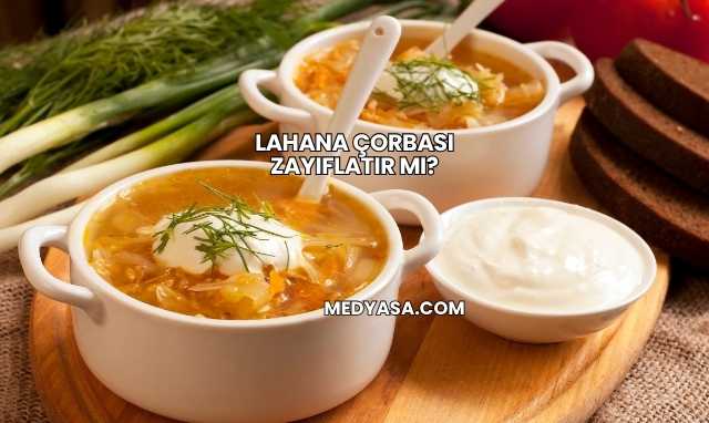 Lahana Çorbası Zayıflatır mı?
