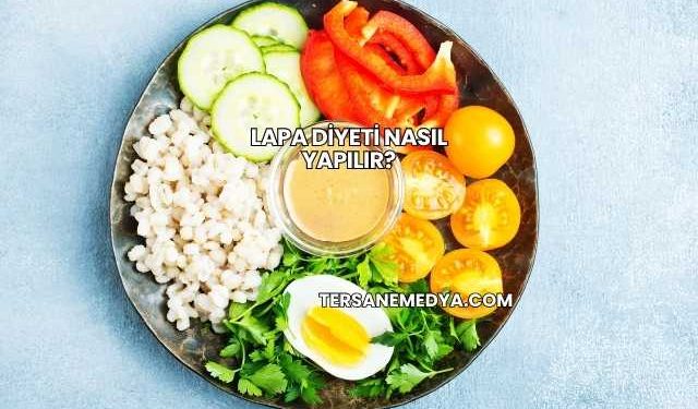 Lapa Diyeti Nasıl Yapılır?