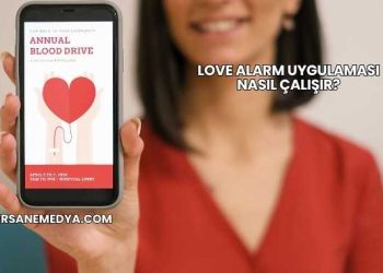 Love Alarm Uygulaması Nasıl Çalışır?