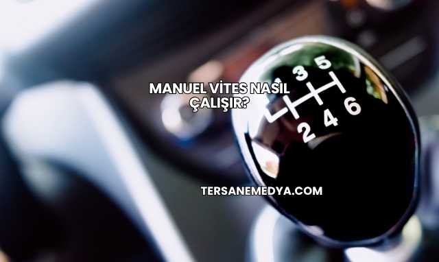 Manuel Vites Nasıl Çalışır?