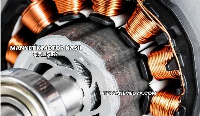 Manyetik Motor Nasıl Çalışır?