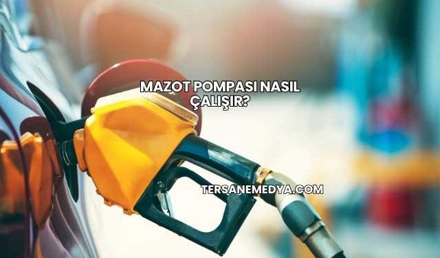 Mazot Pompası Nasıl Çalışır?