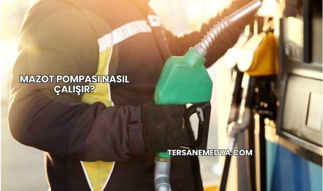 Mazot Pompası Nasıl Çalışır?