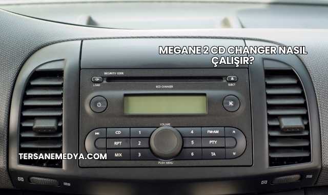 Megane 2 Cd Changer Nasıl Çalışır?