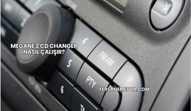 Megane 2 Cd Changer Nasıl Çalışır?