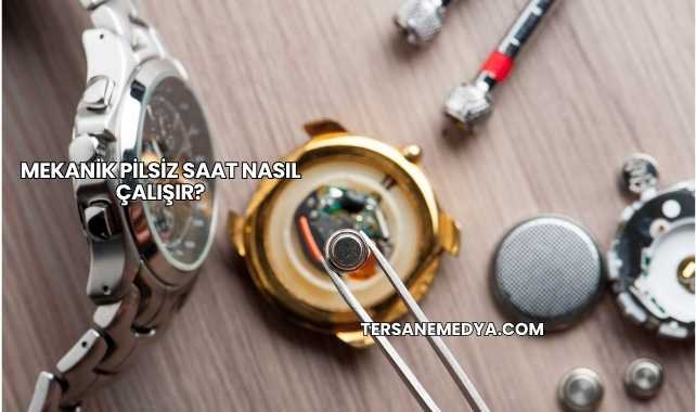 Mekanik Pilsiz Saat Nasıl Çalışır?