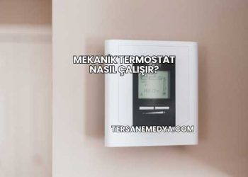 Mekanik Termostat Nasıl Çalışır?