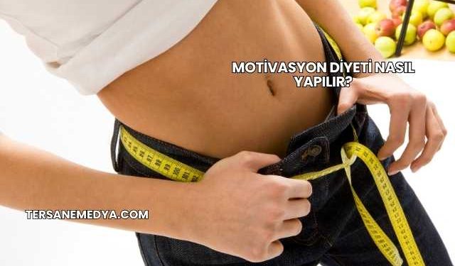 Motivasyon Diyeti Nasıl Yapılır?