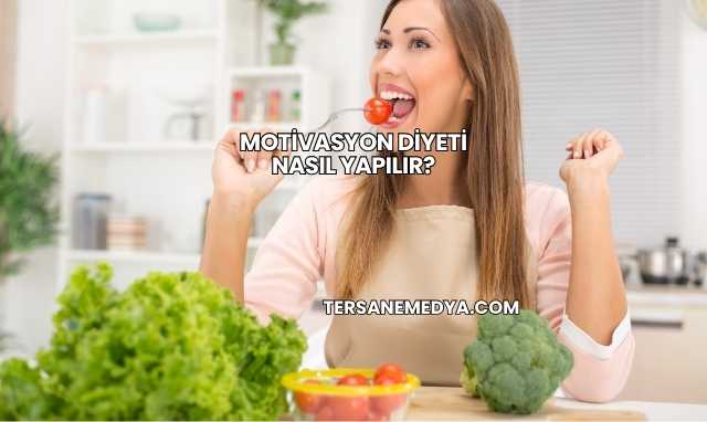 Motivasyon Diyeti Nasıl Yapılır?