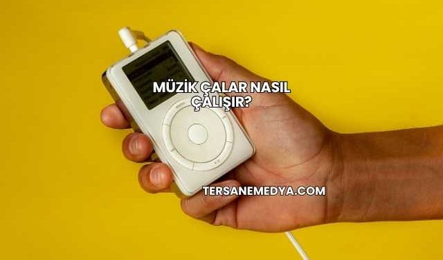 Müzik Çalar Nasıl Çalışır?