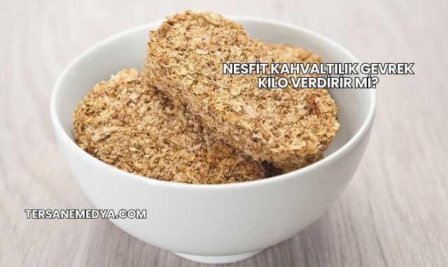Nesfit Kahvaltılık Gevrek Kilo Verdirir mi?