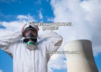 Nükleer Motor Nasıl Çalışır?