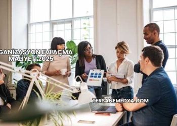 Organizasyon Evi Açma Maliyeti 2025