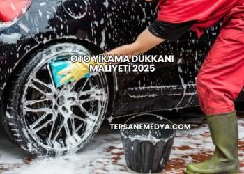 Oto Yıkama Dükkanı Maliyeti 2025
