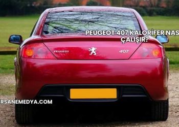Peugeot 407 Kalorifer Nasıl Çalışır?