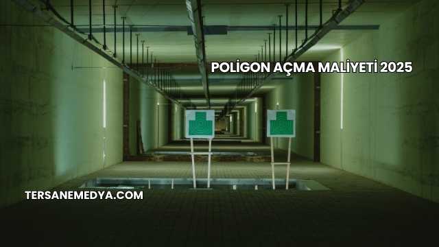 Poligon Açma Maliyeti 2025