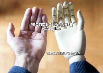 Protez Kollar Nasıl Çalışır?