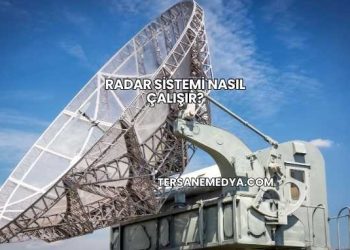 Radar Sistemi Nasıl Çalışır?