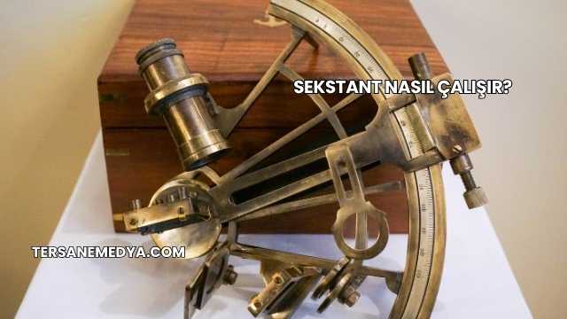 Sekstant Nasıl Çalışır?
