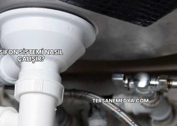 Sifon Sistemi Nasıl Çalışır?