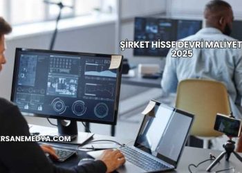 Şirket Hisse Devri Maliyeti 2025