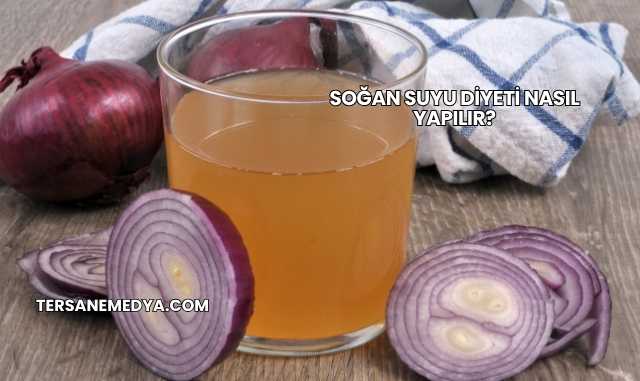 Soğan Suyu Diyeti Nasıl Yapılır?