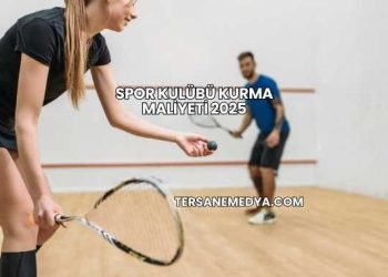 Spor Kulübü Kurma Maliyeti 2025