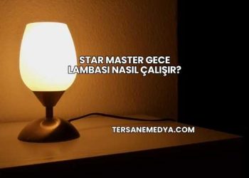 Star Master Gece Lambası Nasıl Çalışır?