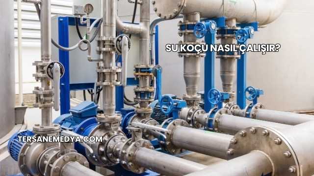 Su Koçu Nasıl Çalışır?