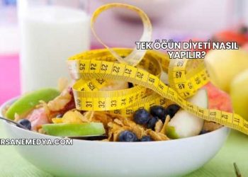 Tek Öğün Diyeti Nasıl Yapılır?