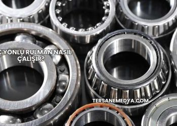 Tek Yönlü Rulman Nasıl Çalışır?