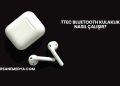 Ttec Bluetooth Kulaklık Nasıl Çalışır?