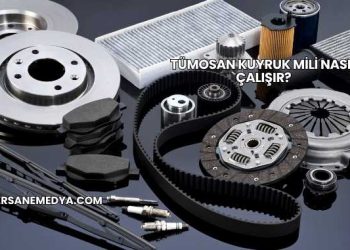 Tümosan Kuyruk Mili Nasıl Çalışır?