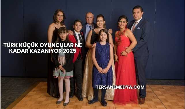 Türk Küçük Oyuncular Ne Kadar Kazanıyor 2025