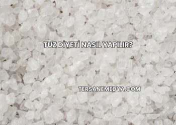 Tuz Diyeti Nasıl Yapılır?