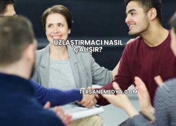 Uzlaştırmacı Nasıl Çalışır?