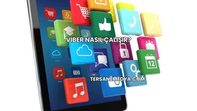Viber Nasıl Çalışır?