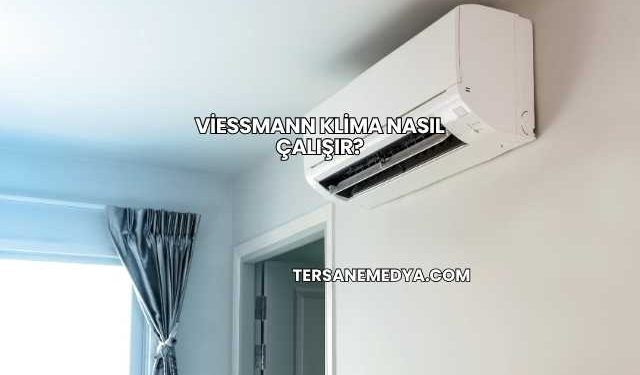 Viessmann Klima Nasıl Çalışır?